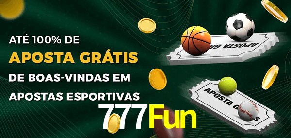 777Fun Ate 100% de Aposta Gratis